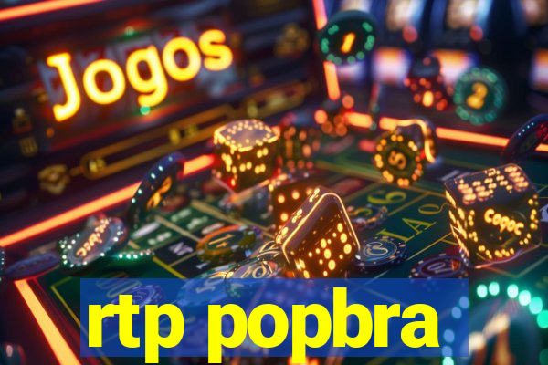 rtp popbra